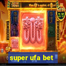 super ufa bet